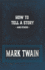 How to Tell a Story and Other Essays