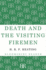 Death & the visiting firemen