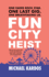 Fun City Heist