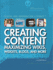 Creating Content: Maximizing Wikis, Widgets, Blogs, and More (Digital and Information Literacy)