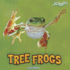 Tree Frogs