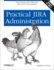 Practical Jira Administration: Using Jira Effectively: Beyond the Documentation