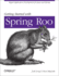 Getting Started With Roo: Rapid Application Development for Java and Spring