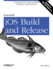 Essential Ios Build and Release