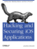 Hacking and Securing IOS Applications: Stealing Data, Hijacking Software, and How to Prevent It