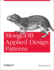 Mongodb Applied Design Patterns: Practical Use Cases With the Leading Nosql Database
