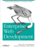 Enterprise Web Development: Building Html5 Applications: From Desktop to Mobile