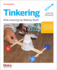 Tinkering: Kids Learn By Making Stuff