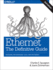Ethernet: the Definitive Guide: Designing and Managing Local Area Networks