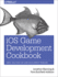 Ios Game Development Cookbook