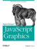 Supercharged Javascript Graphics: With Html5 Canvas, Jquery, and More
