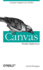Canvas Pocket Reference: Scripted Graphics for Html5 (Pocket Reference (Oreilly))