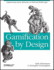 Gamification By Design: Implementing Game Mechanics in Web and Mobile Apps