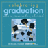 Celebrating Graduation: Share, Remember, Cherish