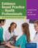 Evidence-Based Practice for Health Professionals (Book): .