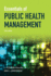 Essentials of Public Health Management: .