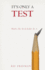 It's Only a Test: Maybe the Devil Didn't Do It