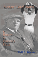 Andrew ''Rube'' Foster, A Harvest on Freedom's Fields