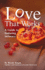 Love That Works-a Guide to Enduring Intimacy