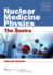 Nuclear Medicine Physics: the Basics (7th Edn)