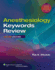 Anesthesiology Keywords Review