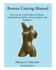 Bronze Casting Manual: Cast Your Own Small Bronze. a Complete Tutorial Taking You Step By Step Through an Easily Achievable Casting Project for Professional Sculptors and Hobbyists