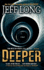 Deeper