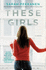 These Girls: a Novel