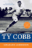Ty Cobb: a Terrible Beauty