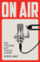 On Air: the Triumph and Tumult of Npr