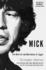 Mick: the Wild Life and Mad Genius of Jagger