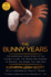 The Bunny Years: the Surprising Inside Story of the Playboy Clubs: the Women Who Worked as Bunnies, and Where They Are Now