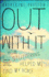 Out With It: How Stuttering Helped Me Find My Voice
