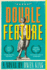 Double Feature: a Novel