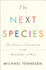 The Next Species: the Future of Evolution in the Aftermath of Man