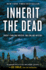 Inherit the Dead: a Novel