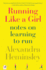 Running Like a Girl: Notes on Learning to Run