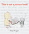 This is Not a Picture Book!