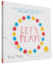 Let's Play! (Herve Tullet)
