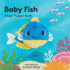 Baby Fish: Finger Puppet Book (Little Finger Puppet Board Books)