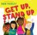 Get Up, Stand Up (Bob Marley By Chronicle Books)