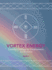 Vortex Energy Creating a Doorway for Transformation and Evolution