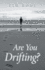Are You Drifting?