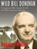 Wild Bill Donovan: the Spymaster Who Created the Oss and Modern American Espionage