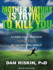 Mother Nature is Trying to Kill You: a Lively Tour Through the Dark Side of the Natural World