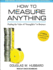 How to Measure Anything: Finding the Value of "Intangibles" in Business, Library Edition