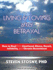 Living and Loving After Betrayal: How to Heal From Emotional Abuse, Deceit, Infidelity, and Chronic Resentment