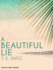 A Beautiful Lie (Playing With Fire, 1)