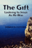 The Gift: Looking to Jesus as He Was