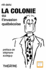 La Colonie: ou l'invasion qu�b�coise
